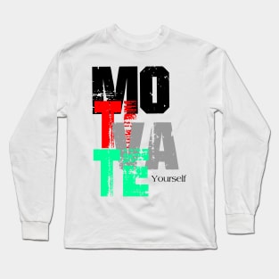 Motivate Yourself Long Sleeve T-Shirt